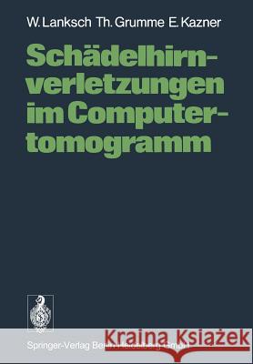 Schädelhirnverletzungen Im Computertomogramm Wüllenweber, R. 9783540087335 Springer