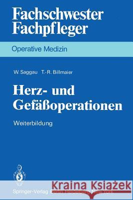 Herz- Und Gefäßoperationen: Weiterbildung Saggau, W. 9783540087359 Not Avail