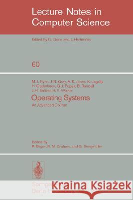 Operating Systems: An Advanced Course Bayer, R. 9783540087557