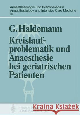 Kreislaufproblematik und Anaesthesie bei geriatrischen Patienten G. Haldemann 9783540087854 Springer-Verlag Berlin and Heidelberg GmbH & 