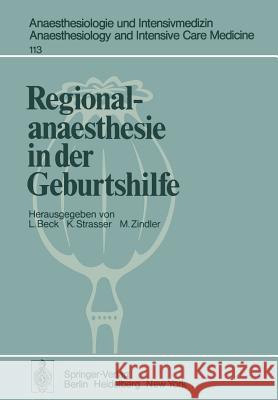 Regionalanaesthesie in Der Geburtshilfe: Unter Besonderer Berücksichtigung Von Carticain Beck, L. 9783540088288 Springer