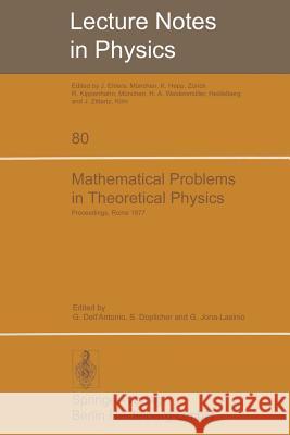 Mathematical Problems in Theoretical Physics: International Conference Held in Rome, June 6-15, 1977 Dell-Antonio, G. 9783540088530