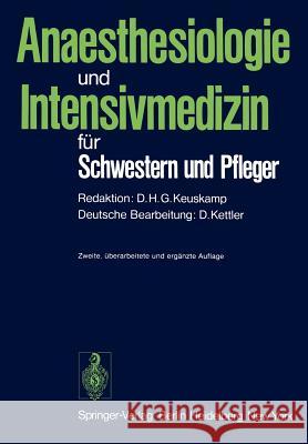 Anaesthesiologie Und Intensivmedizin Für Schwestern Und Pfleger Kettler, Dietrich 9783540088905 Springer