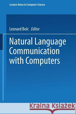 Natural Language Communication with Computers Leonard Bolc 9783540089117 Not Avail