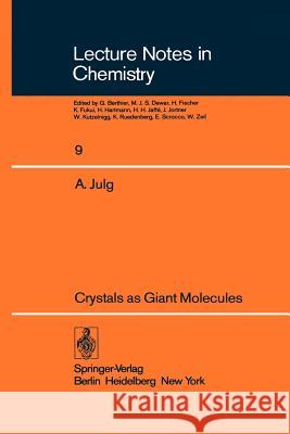 Crystals as Giant Molecules A. Julg 9783540089469 Springer