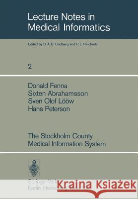 The Stockholm County Medical Information System H. Peterson 9783540089506 Not Avail