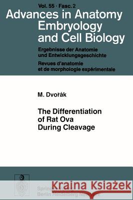 The Differentiation of Rat Ova During Cleavage Milan Dvorak, J. Stastna, S. Cech, P. Travnik, D. Horky 9783540089834 Springer-Verlag Berlin and Heidelberg GmbH & 