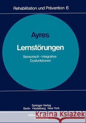 Lernstörungen: Sensorisch-Integrative Dysfunktionen Rasokat, C. 9783540090069 Springer