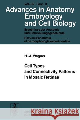 Cell Types and Connectivity Patterns in Mosaic Retinas Hans-Joachim Wagner 9783540090137 Not Avail