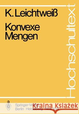 Konvexe Mengen K. Leichtweia 9783540090717 Springer