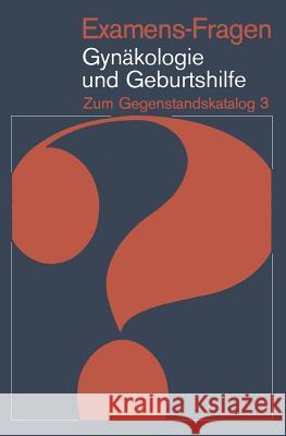 Examens-Fragen Gynäkologie Und Geburtshilfe: Zum Gegenstandskatalog 3 Kasperek, E. 9783540091394 Springer