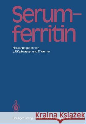 Serumferritin: Methodische Und Klinische Aspekte Alfrey, C. P. 9783540091554 Not Avail