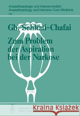 Zum Problem Der Aspiration Bei Der Narkose: Intraluminales Druckverhalten Im Oesophagus-Magen-Bereich Sehhati-Chafai, G. 9783540091622 Not Avail