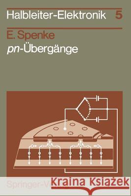 Pn-Übergänge: Ihre Physik in Leistungsgleichrichtern Und Thyristoren Spenke, E. 9783540092704 Springer