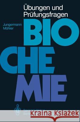 Übungen Und Prüfungsfragen Biochemie: Begleittext Zum Lehrbuch Biochemie Jungermann, K. 9783540093008 Springer