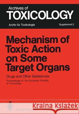 Mechanism of Toxic Action on Some Target Organs: Drugs and Other Substances Chambers, P. L. 9783540093053 Springer