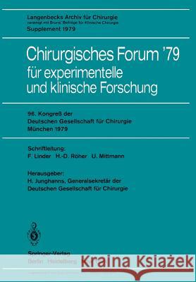 Chirurgisches Forum '79: Für Experimentelle Und Klinische Forschung Junghanns, H. 9783540093374