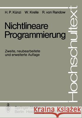 Nichtlineare Programmierung H. P. Ka1/4nzi W. Krelle R. Von Randow 9783540093435