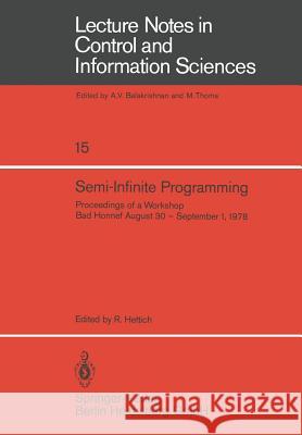 Semi-Infinite Programming: Proceedings of a Workshop, Bad Honnef, August 30 - September 1, 1978 Hettich, R. 9783540094791 Not Avail