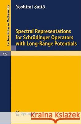 Spectral Representations for Schrödinger Operators with Long-Range Potentials Yoshimi Saito 9783540095149 Springer