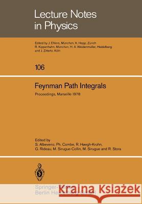 Feynman Path Integrals: Proceedings of the International Colloquium Held in Marseille, May 1978 Albeverio, S. 9783540095323 Not Avail