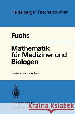 Mathematik Für Mediziner Und Biologen Fuchs, G. 9783540096252 Springer