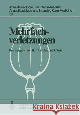Mehrfachverletzungen H. J. Streicher J. Rolle 9783540096580 Springer