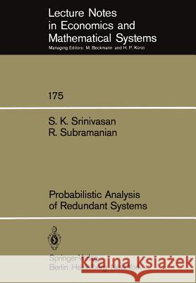 Probabilistic Analysis of Redundant Systems S. K. Srinivasan R. Subramanian 9783540097365 Springer