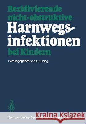 Rezidivierende Nicht-Obstruktive Harnwegsinfektionen Bei Kindern Winberg, J. 9783540098737 Springer