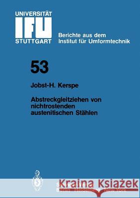 Abstreckgleitziehen Von Nichtrostenden Austenitischen Stählen Kerspe, Jobst-H 9783540098829 Springer