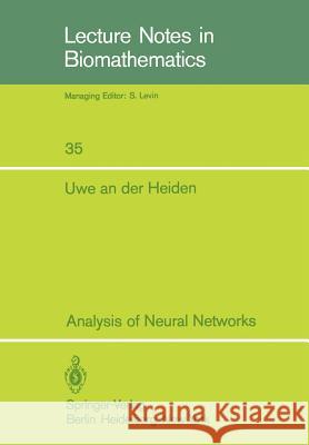 Analysis of Neural Networks U. An Der Heiden 9783540099666 Springer