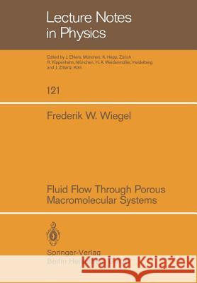 Fluid Flow Through Porous Macromolecular Systems F. W. Wiegel 9783540099734 Not Avail