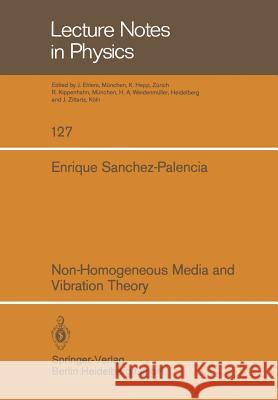 Non-Homogeneous Media and Vibration Theory Enrique Sanchez-Palencia 9783540100003