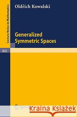 Generalized Symmetric Spaces O. Kowalski 9783540100027 Springer