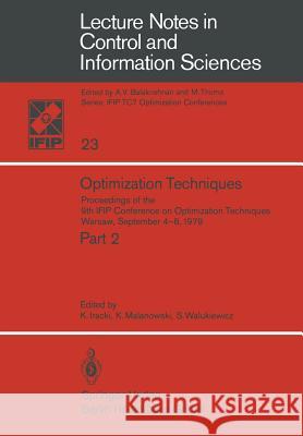 Optimization Techniques: Proceedings of the 9th IFIP Conference on Optimization Techniques Warsaw, September 4–8, 1979 K. Iracki, K. Malanowski, S. Walukiewicz 9783540100812 Springer-Verlag Berlin and Heidelberg GmbH & 