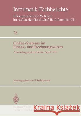 Online-Systeme Im Finanz- Und Rechnungswesen: Anwendergespräch Berlin, 29.-30. April 1980 Stahlknecht, P. 9783540101000 Springer