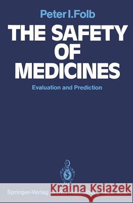 The Safety of Medicines: Evaluation and Prediction Trounce, J. R. 9783540101437 Springer