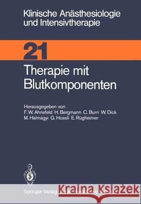 Therapie mit Blutkomponenten F.W. Ahnefeld 9783540101802 Springer-Verlag Berlin and Heidelberg GmbH & 