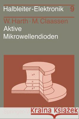 Aktive Mikrowellendioden W. Harth M. Claassen 9783540102038 Springer