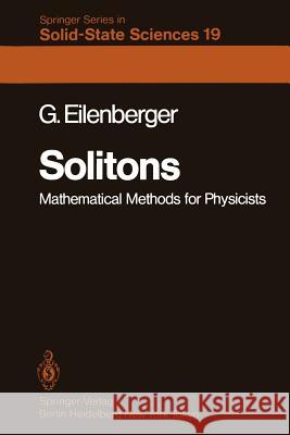 Solitons: Mathematical Methods for Physicists G. Eilenberger 9783540102236 Springer-Verlag Berlin and Heidelberg GmbH & 