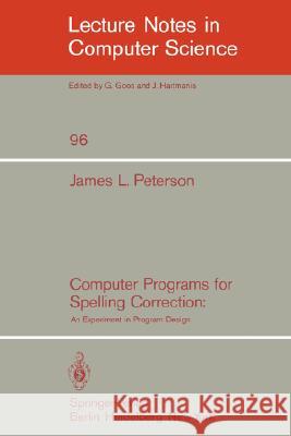 Computer Programs for Spelling Correction: An Experiment in Program Design Peterson, J. L. 9783540102595 Springer