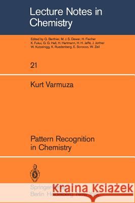 Pattern Recognition in Chemistry Kurt Varmuza 9783540102731 Springer-Verlag Berlin and Heidelberg GmbH & 