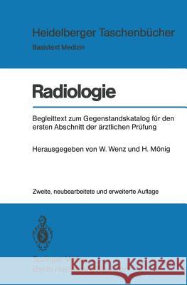 Radiologie: Begleittext Zum Gegenstandskatalog Für Den Ersten Abschnitt Der Ärztlichen Prüfung Flemming, K. 9783540103028 Springer