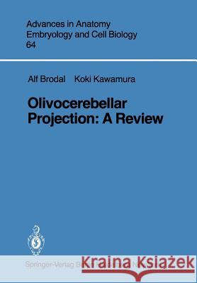 Olivocerebellar Projection: A Review Brodal, A. 9783540103059 Springer