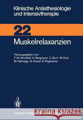 Muskelrelaxanzien F.W. Ahnefeld, S. Agoston 9783540103653 Springer-Verlag Berlin and Heidelberg GmbH & 