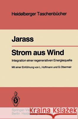 Strom Aus Wind: Integration Einer Regenerativen Energiequelle Jarass, L. 9783540104360 Springer