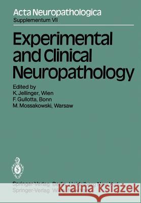 Experimental and Clinical Neuropathology: Proceedings of the First European Neuropathology Meeting, Vienna, May 6-8, 1980 Jellinger, Kurt 9783540104490