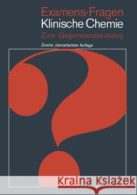 Examens-Fragen Klinische Chemie: Zum Gegenstandskatalog Borner, K. 9783540104568 Springer