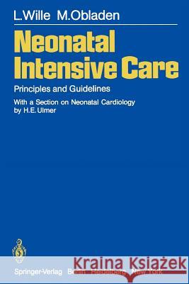 Neonatal Intensive Care: Principles and Guidelines Ulmer, H. E. 9783540104629 Springer