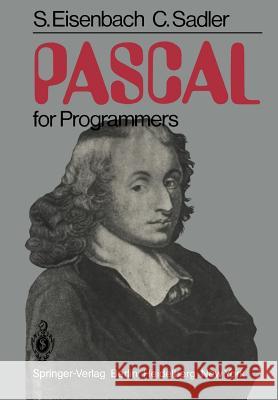 Pascal for Programmers Eisenbach, S. 9783540104735 Springer